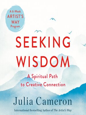 cover image of Seeking Wisdom: A Spiritual Path to Creative Connection
